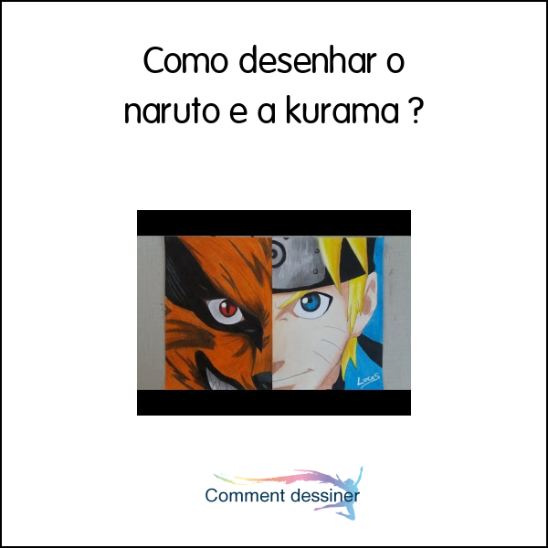 Como Desenhar O Naruto E A Kurama Como Desenhar